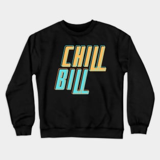 Chill Bill 4 - ROB $TONE Crewneck Sweatshirt